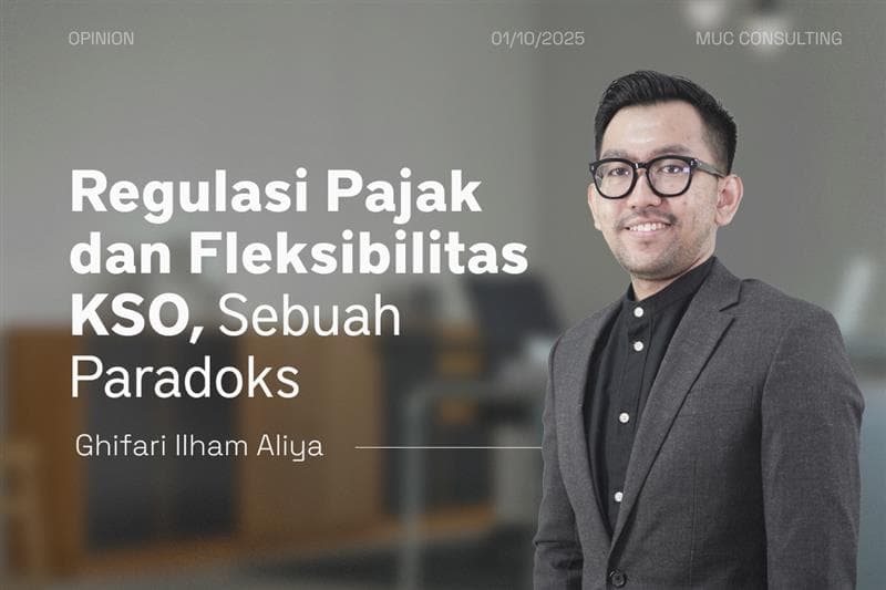 Regulasi Pajak dan Fleksibilitas KSO, Sebuah Paradoks