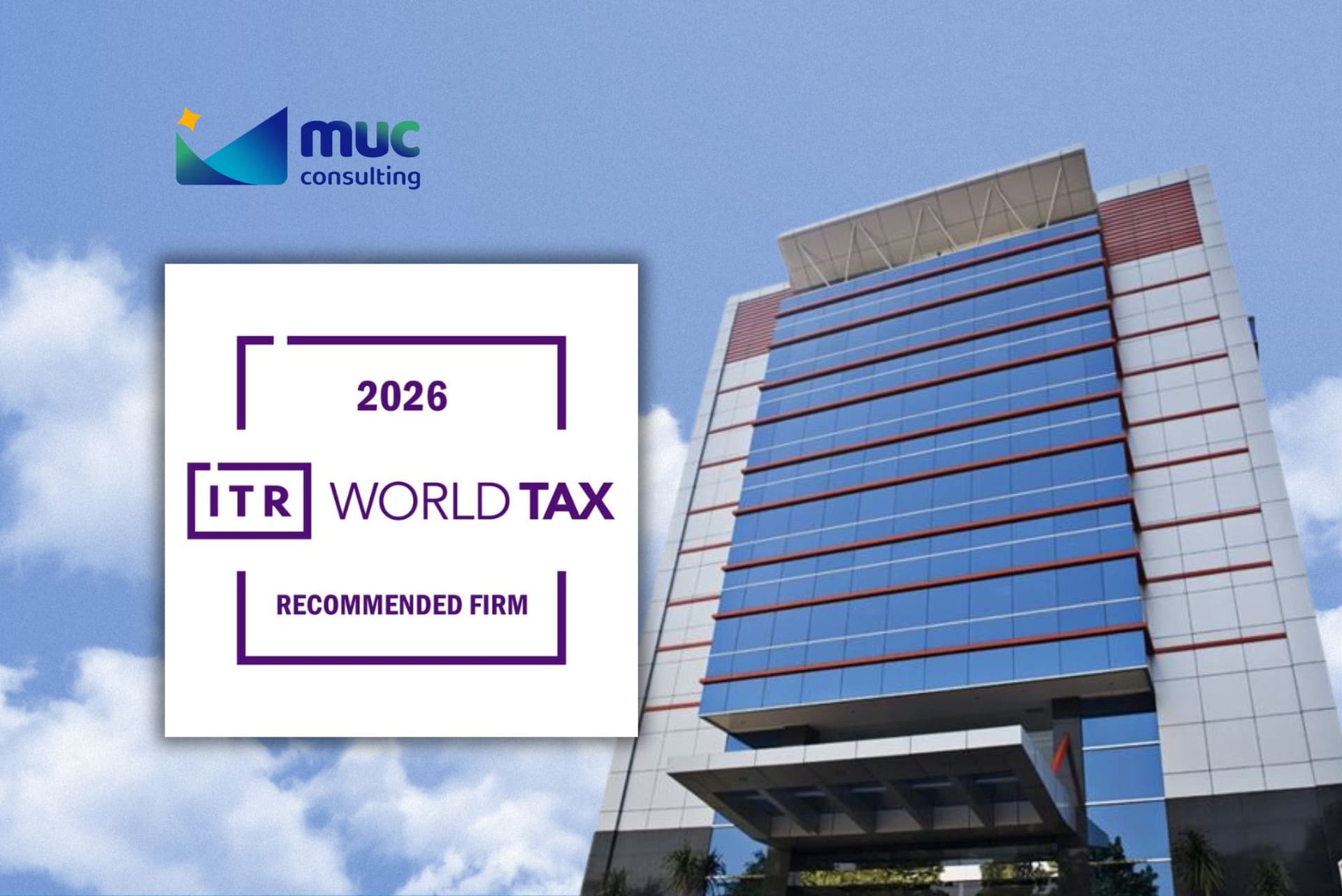 Marking 18 Years of Global Recognition, MUC Achieves ITR World Tax Recommended Firm 2026