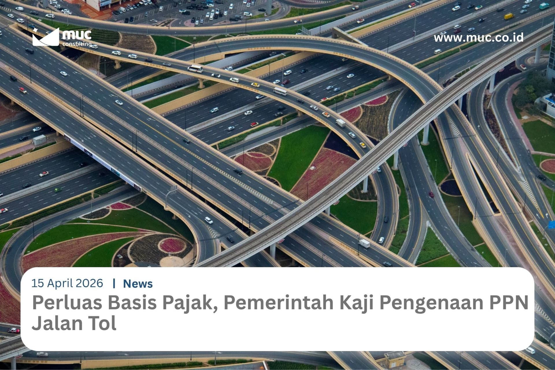 Perluas Basis Pajak, Pemerintah Kaji Pengenaan PPN pada Jalan Tol