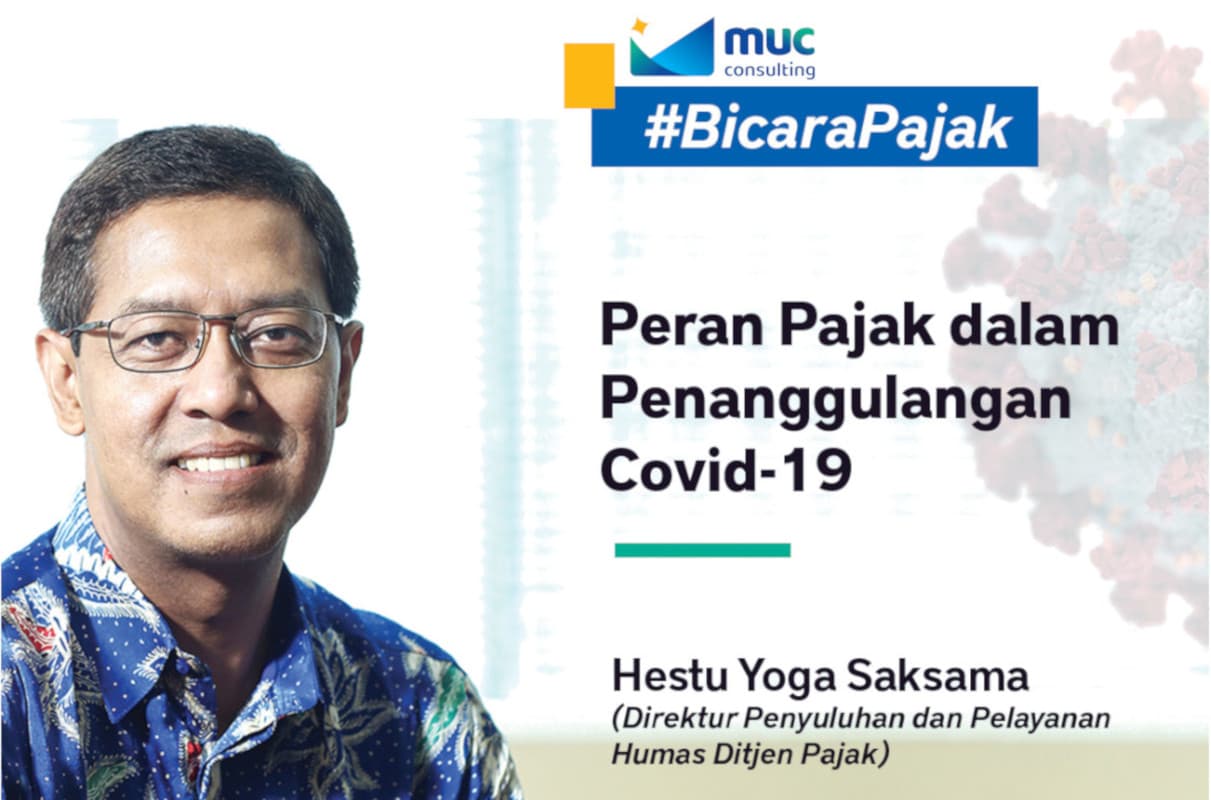 MUC Bijak: Peran Pajak Dalam Penanggulangan Pandemi Covid 19 MUC Bijak: Peran Pajak Dalam Penanggulangan Pandemi Covid 19