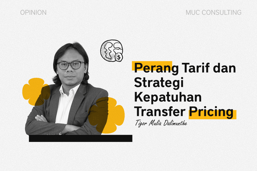 Perang Tarif dan Strategi Kepatuhan Transfer Pricing Perang Tarif dan Strategi Kepatuhan Transfer Pricing
