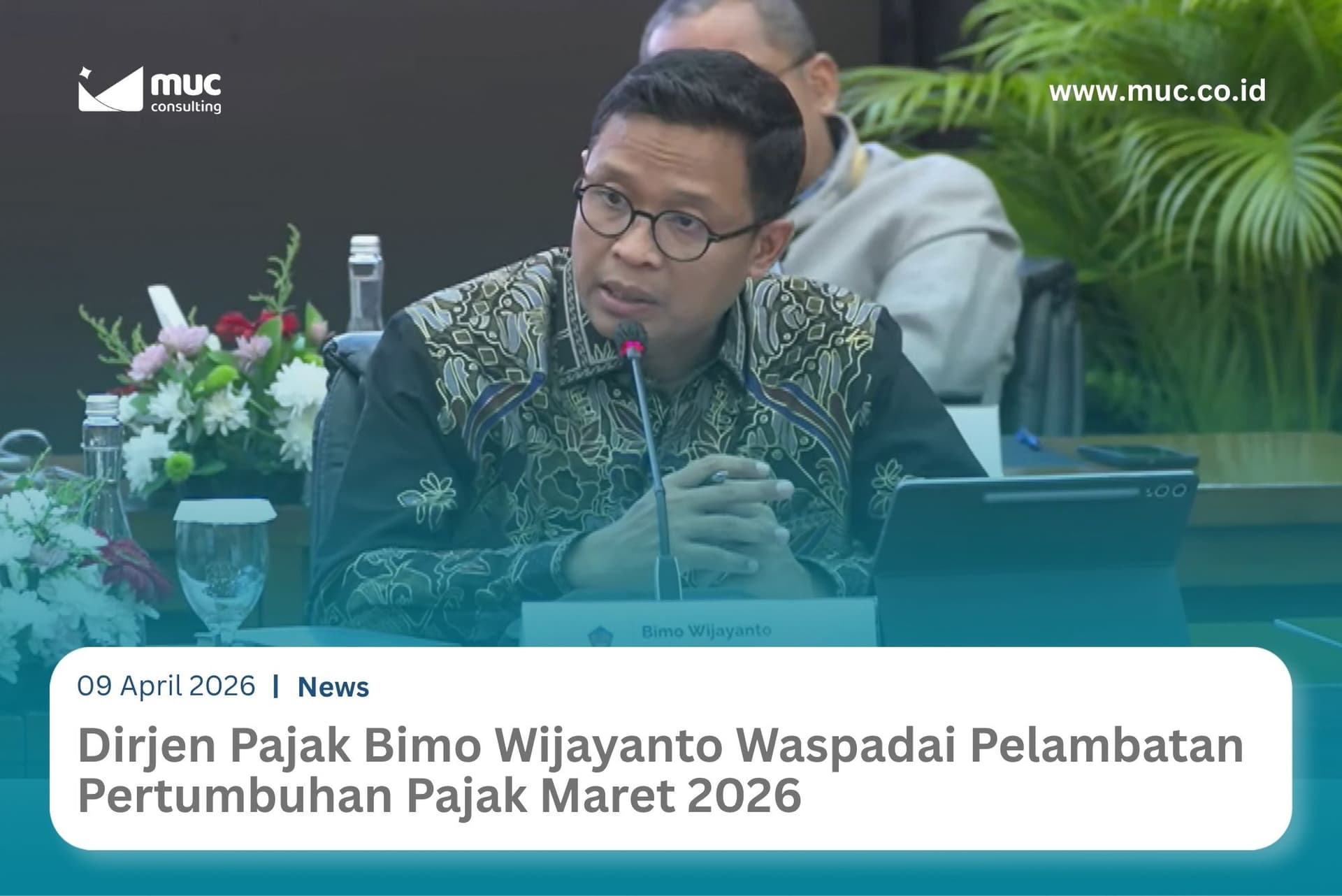 DGT Director General Bimo Wijayanto Flags Slowing Tax Revenue Growth in March 2026 DGT Director General Bimo Wijayanto Flags Slowing Tax Revenue Growth in March 2026