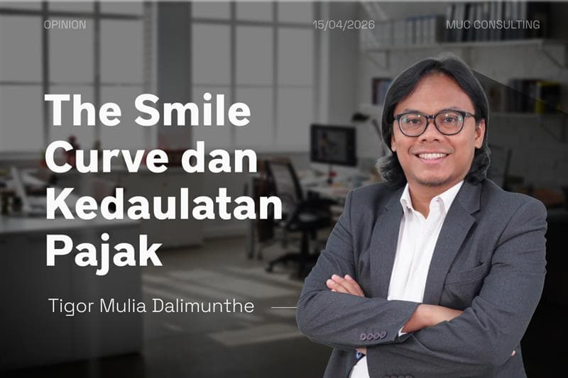 The Smile Curve dan Kedaulatan Pajak The Smile Curve dan Kedaulatan Pajak