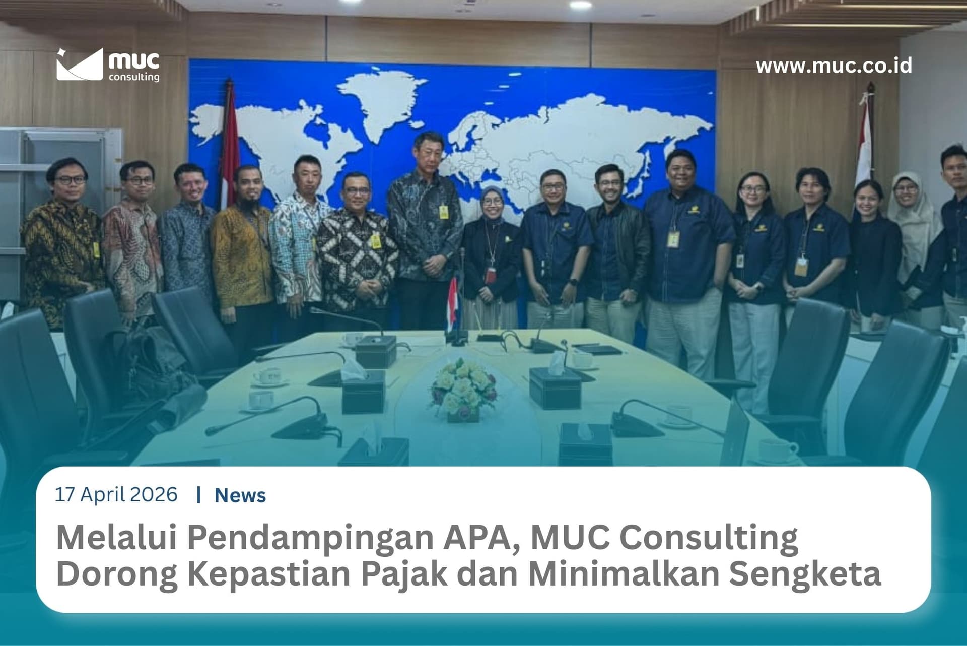 Melalui Pendampingan APA, MUC Consulting Dorong Kepastian Pajak dan Minimalkan Sengketa Melalui Pendampingan APA, MUC Consulting Dorong Kepastian Pajak dan Minimalkan Sengketa