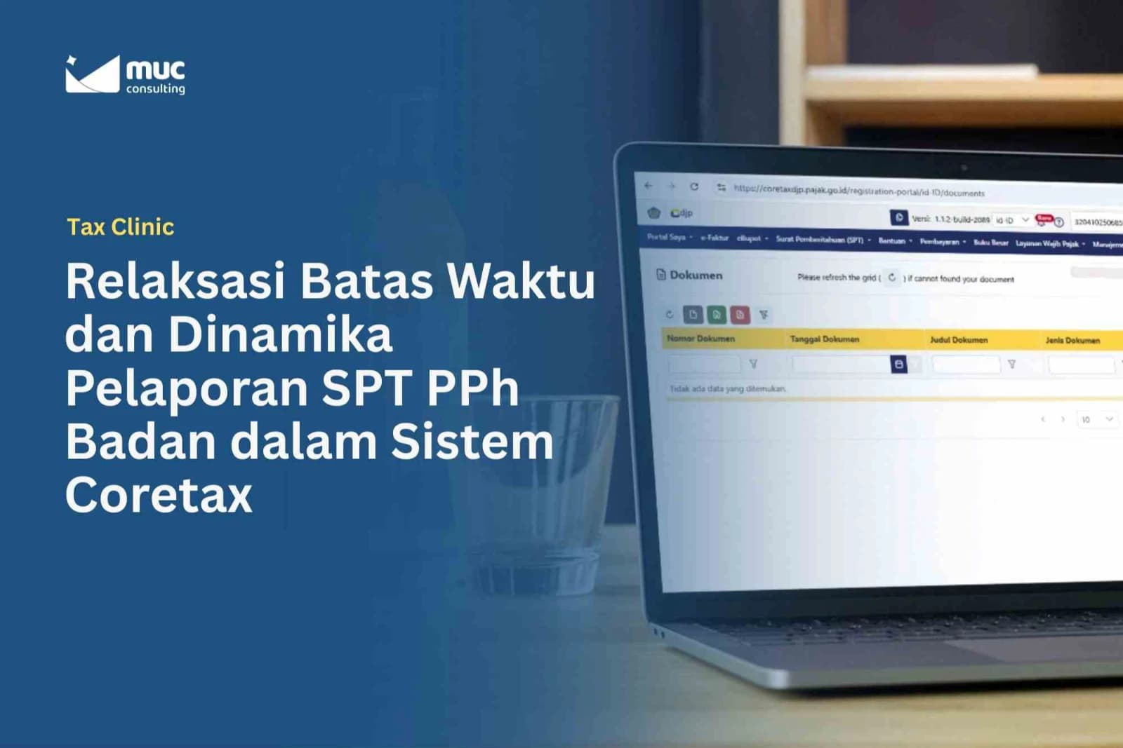 Relaksasi Pelaporan SPT PPh Badan di Era Sistem Coretax 2026 Relaksasi Pelaporan SPT PPh Badan di Era Sistem Coretax 2026