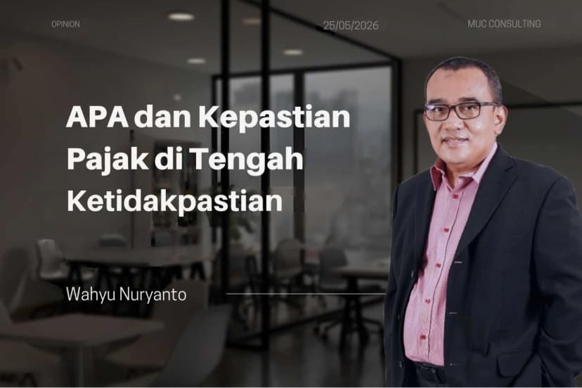 APA dan Kepastian Pajak di Tengah Ketidakpastian APA dan Kepastian Pajak di Tengah Ketidakpastian