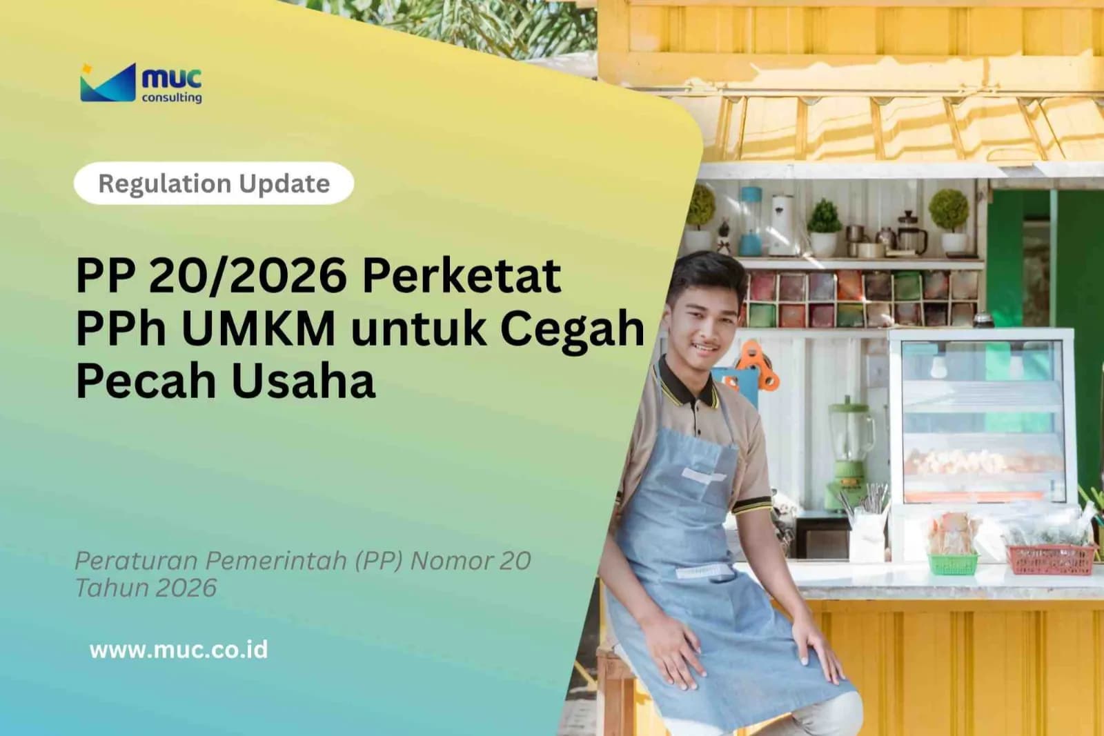 PP 20/2026 Perketat PPh UMKM untuk Cegah Pecah Usaha PP 20/2026 Perketat PPh UMKM untuk Cegah Pecah Usaha