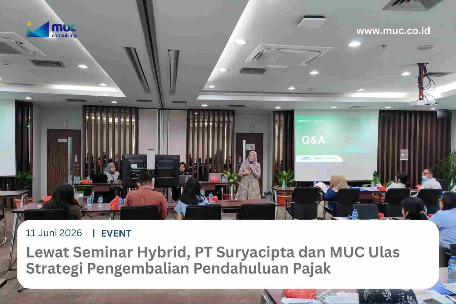Lewat Seminar Hybrid, PT Suryacipta dan MUC Ulas Pengembalian Pendahuluan Pajak Lewat Seminar Hybrid, PT Suryacipta dan MUC Ulas Pengembalian Pendahuluan Pajak