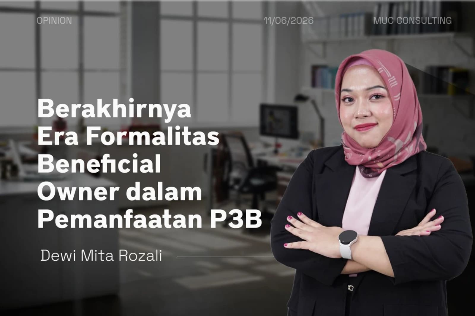 Berakhirnya Era Formalitas Beneficial Owner dalam Pemanfaatan P3B Berakhirnya Era Formalitas Beneficial Owner dalam Pemanfaatan P3B