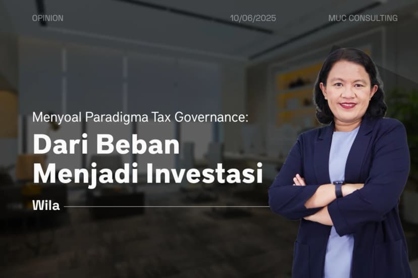Menyoal Paradigma Tax Governance: Dari Beban Menjadi Investasi Menyoal Paradigma Tax Governance: Dari Beban Menjadi Investasi