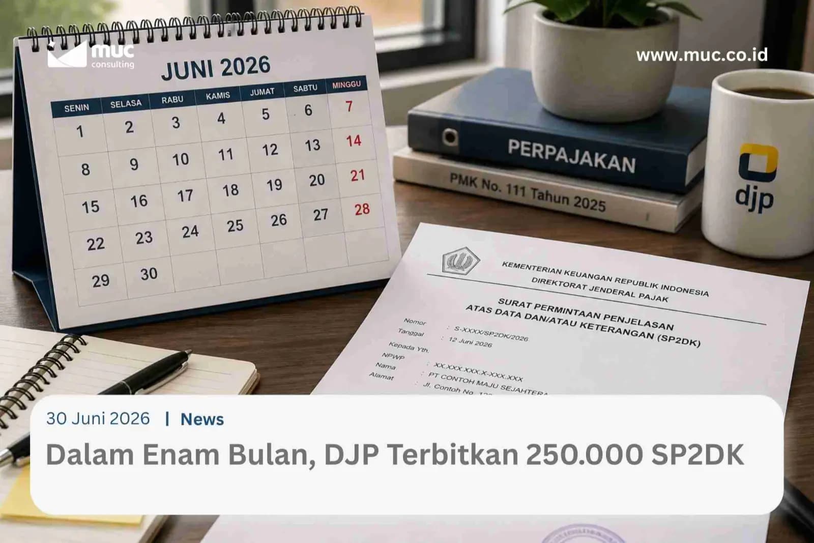 Dalam Enam Bulan, DJP Terbitkan 250.000 SP2DK Dalam Enam Bulan, DJP Terbitkan 250.000 SP2DK