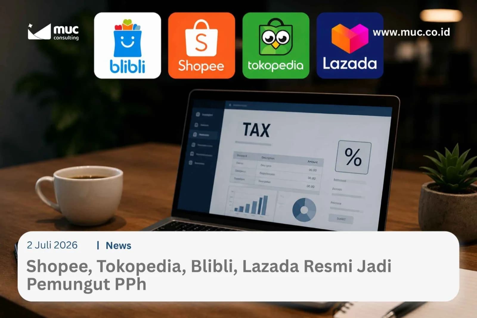 Shopee, Tokopedia, Blibli, Lazada Resmi Jadi Pemungut PPh Shopee, Tokopedia, Blibli, Lazada Resmi Jadi Pemungut PPh