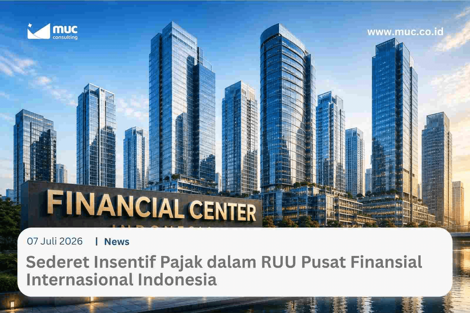 Sederet Insentif Pajak dalam RUU Pusat Finansial Internasional Indonesia Sederet Insentif Pajak dalam RUU Pusat Finansial Internasional Indonesia