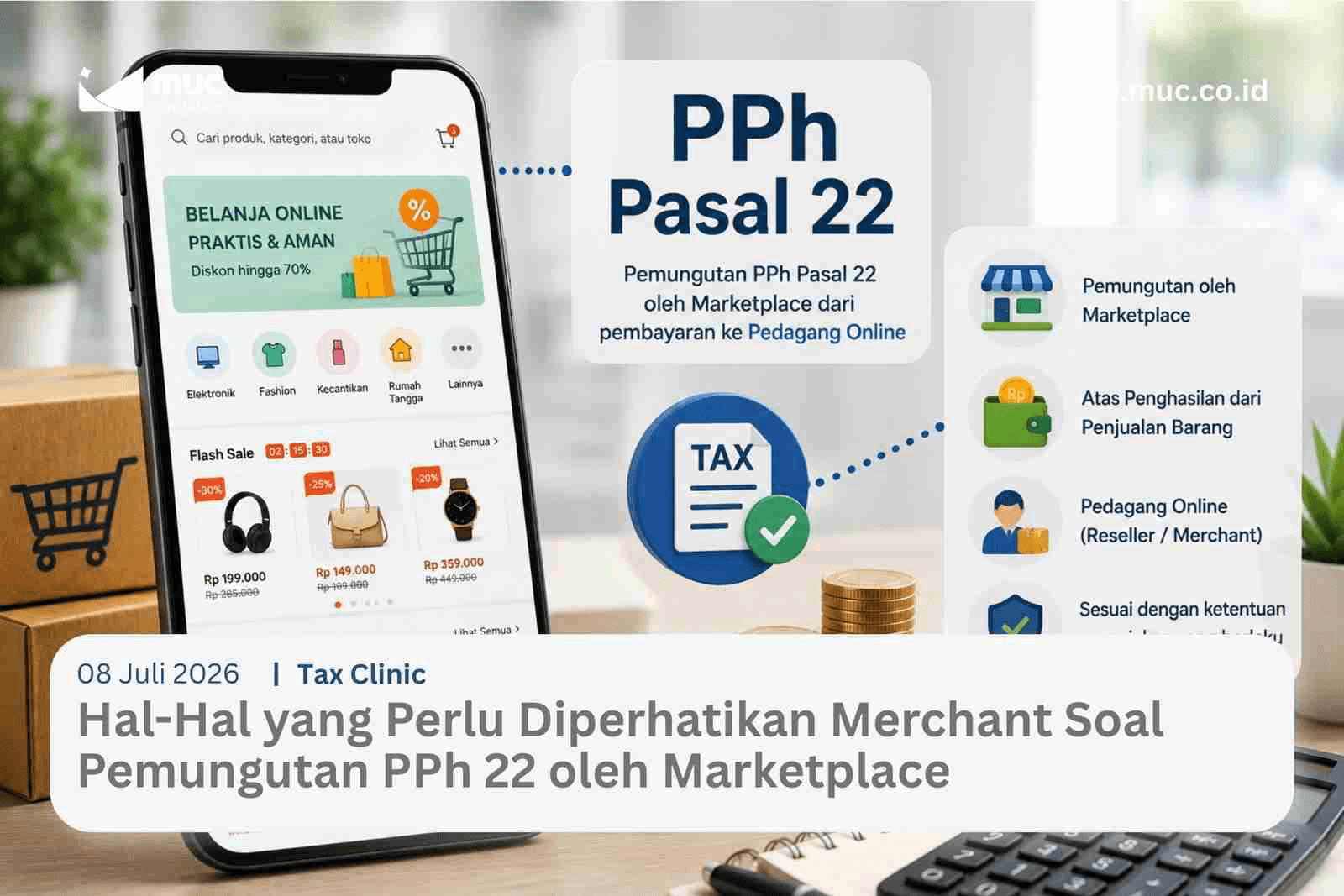 Hal-Hal yang Perlu Diperhatikan Merchant Soal Pemungutan PPh 22 oleh Marketplace Hal-Hal yang Perlu Diperhatikan Merchant Soal Pemungutan PPh 22 oleh Marketplace