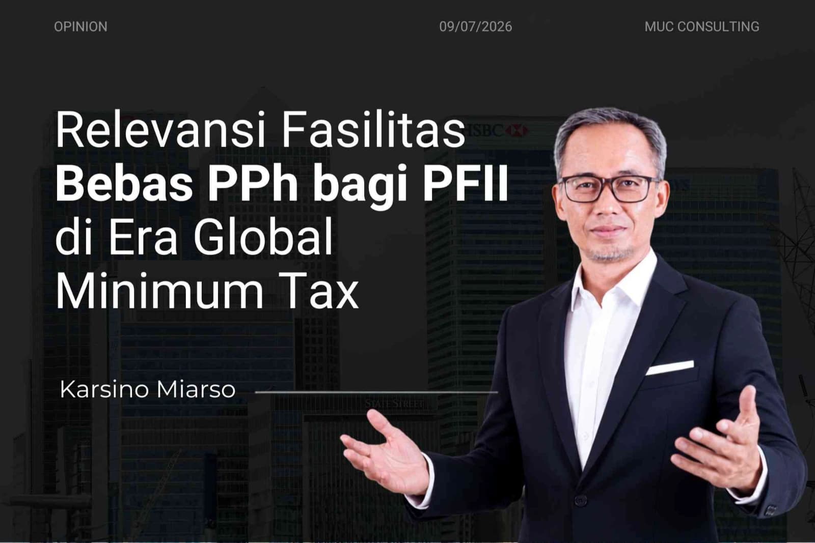 Relevansi Fasilitas Bebas PPh bagi PFII di Era Global Minimum Tax Relevansi Fasilitas Bebas PPh bagi PFII di Era Global Minimum Tax