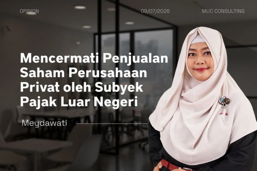 Mencermati Penjualan Saham Perusahaan Privat oleh Subyek Pajak Luar Negeri Mencermati Penjualan Saham Perusahaan Privat oleh Subyek Pajak Luar Negeri