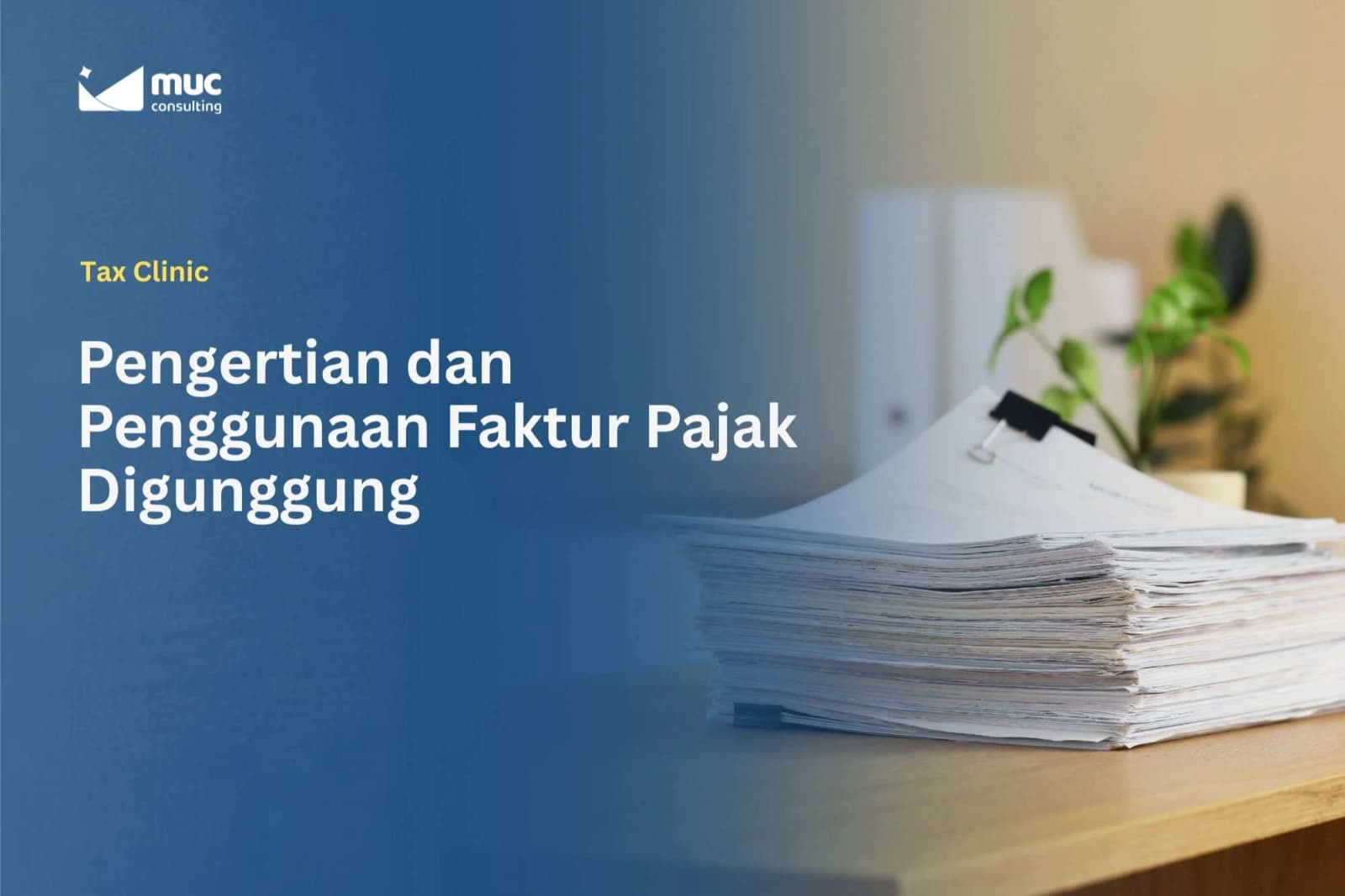 Pengertian dan Penggunaan Faktur Pajak Digugunggung Pengertian dan Penggunaan Faktur Pajak Digugunggung