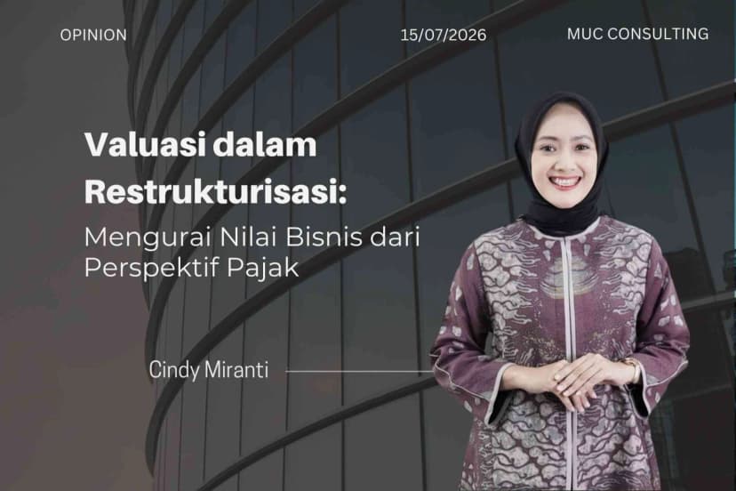 Valuasi Dalam Restrukturisasi: Mengurai Nilai Bisnis dari Perspektif Pajak Valuasi Dalam Restrukturisasi: Mengurai Nilai Bisnis dari Perspektif Pajak