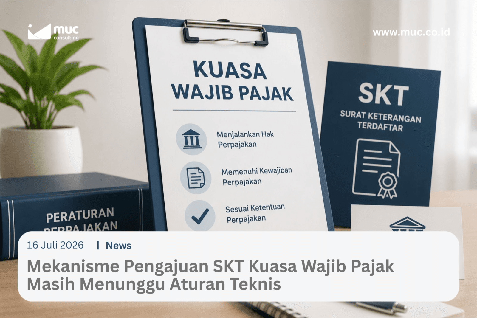 Mekanisme Pengajuan SKT Kuasa Wajib Pajak Masih Menunggu Aturan Teknis Mekanisme Pengajuan SKT Kuasa Wajib Pajak Masih Menunggu Aturan Teknis