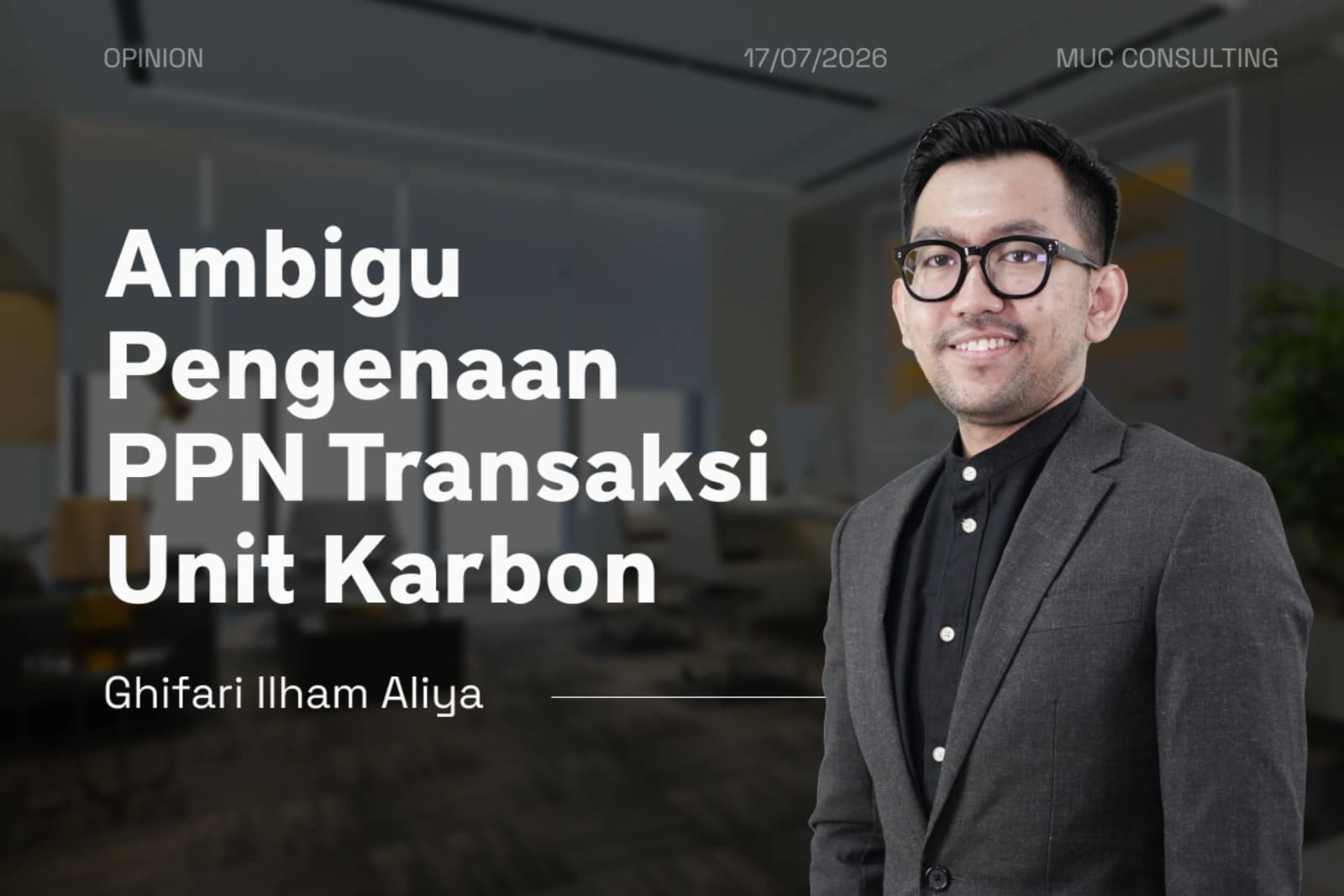 Ambigu Pengenaan PPN atas Transaksi Unit Karbon Ambigu Pengenaan PPN atas Transaksi Unit Karbon