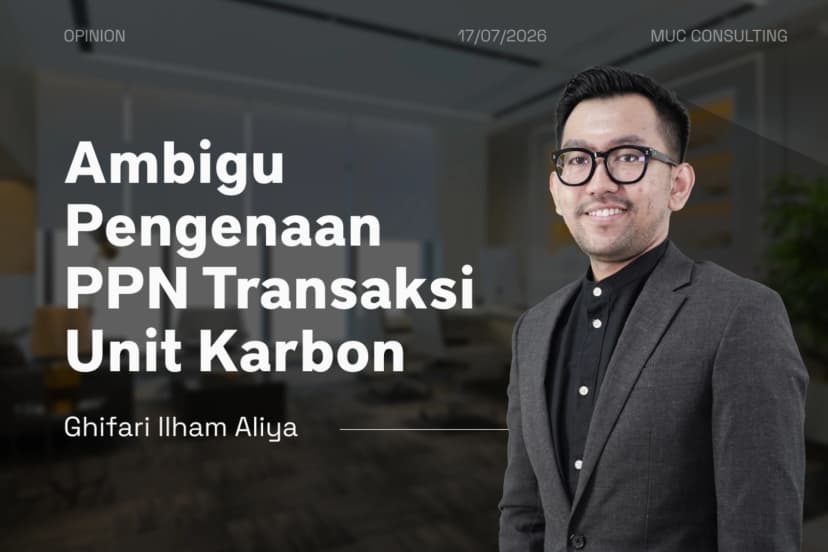 Ambigu Pengenaan PPN atas Transaksi Unit Karbon Ambigu Pengenaan PPN atas Transaksi Unit Karbon