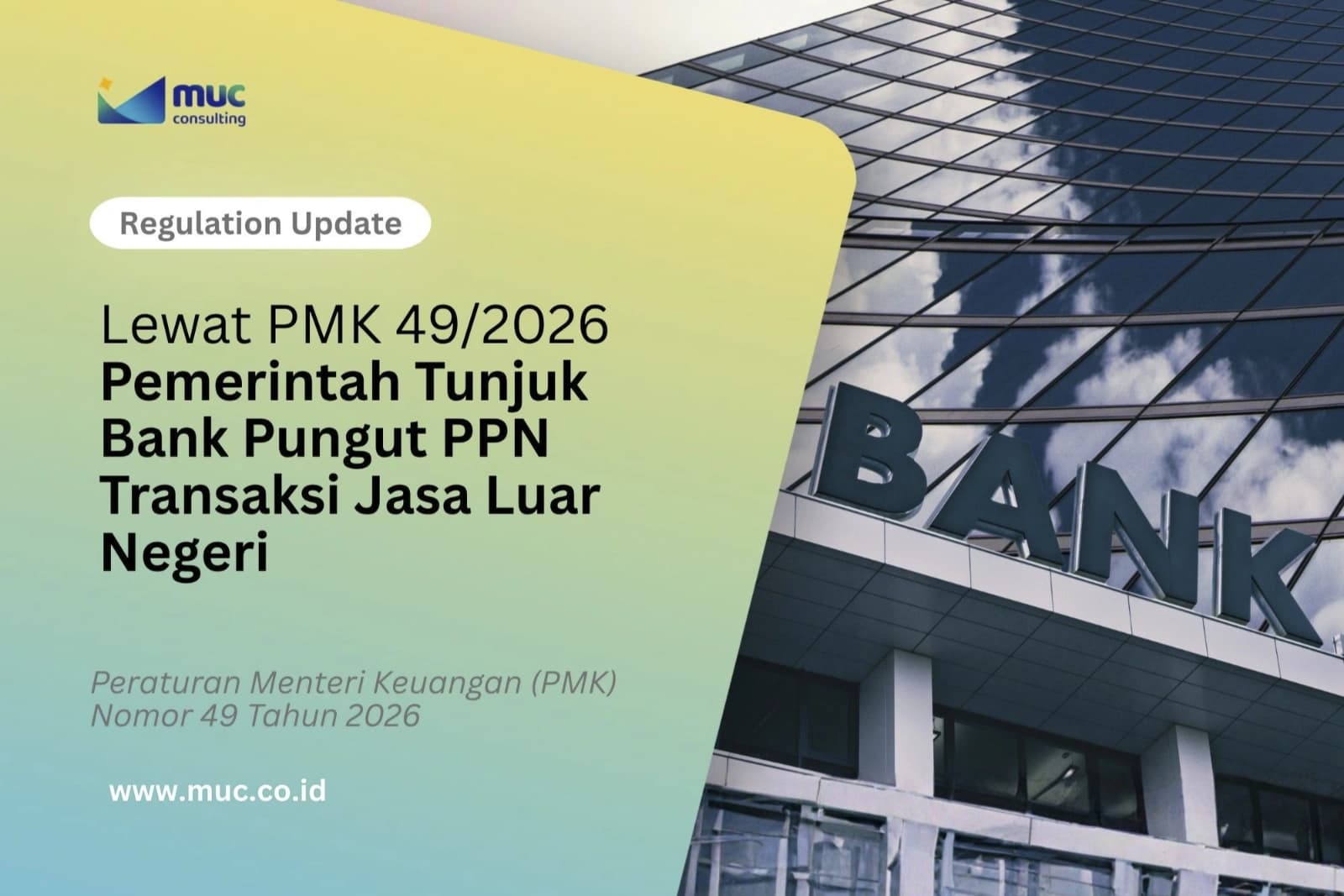Lewat PMK 49/2026 Pemerintah Tunjuk Bank Pungut PPN Transaksi Jasa Luar Negeri Lewat PMK 49/2026 Pemerintah Tunjuk Bank Pungut PPN Transaksi Jasa Luar Negeri